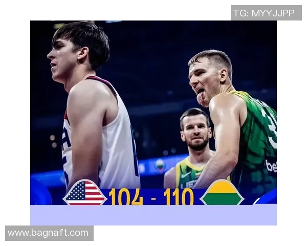 男篮热身赛力克立陶宛 教练组盛赞年轻球员表现展现未来希望